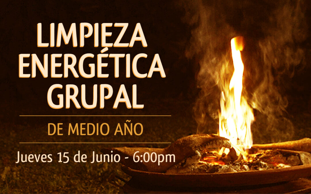 Limpieza Energética Grupal de Medio Año